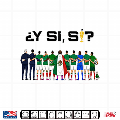 Design Y Si Si Mexico Football Shirt