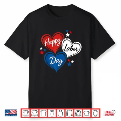 Happy Labor Day Patriotic Hearts Red White Blue Shirt
