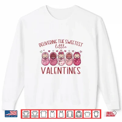 Labor And Delivery Nurse Valentines Day L And D Shirt 2 Sweatshirt Labor And Delivery Nurse Valentines Day L And D Shirt