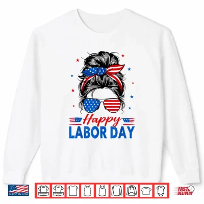 Sweatshirt Messy Bun Labor Day U S A Flag Shirt
