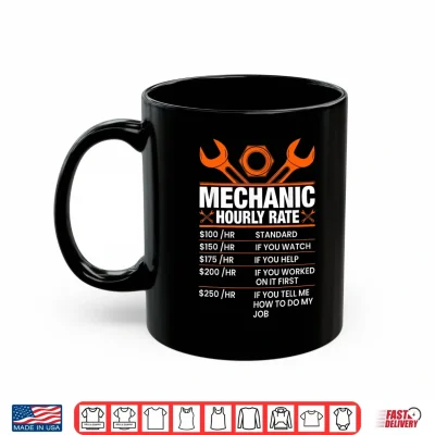 Mug Mechanic Hourly Rate Funny Labor Day Jokes Shirt