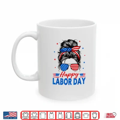 Mug Messy Bun Labor Day U S A Flag Shirt