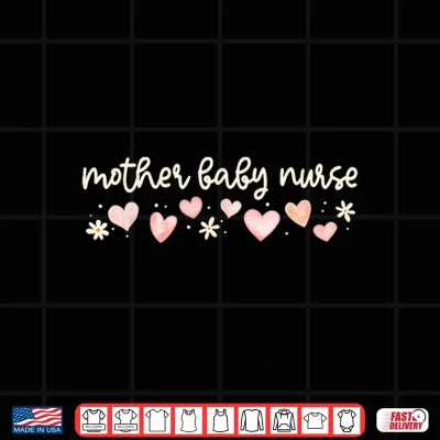 Design Mother Baby Nurse Valentines Day Labor And Delivery Hearts Shirt