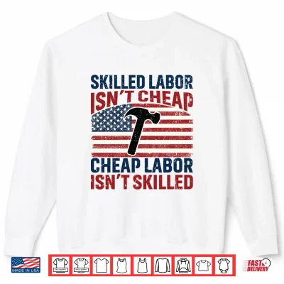 Sweatshirt Skilled Labour Is Not Cheap Cheap Labor Is Not Skilled Vintage Performance Shirt