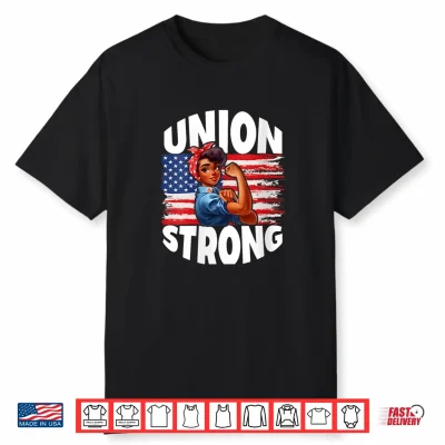 Union Strong Happy Labor Day American Flag Decor Shirt