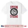 Union Strong Labor Day Solidarity Unity Tradesperson Shirt