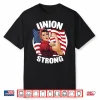 Union Strong Rosie The Riveter Labor Union Labor Day Shirt
