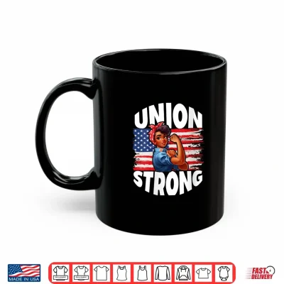 Mug Union Strong Happy Labor Day American Flag Decor Shirt