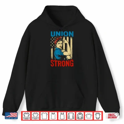 Hoodie Vintage Union Strong Skilled Labor Day Design Shirt