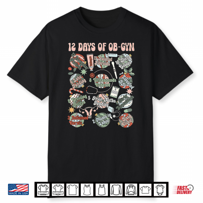 12 Days Of Ob Gyn Labor And Delivery Ob Nurse Christmas Shirt