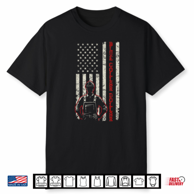 American Worker Labor Day Workwear Blue Collar Dollar Shirt