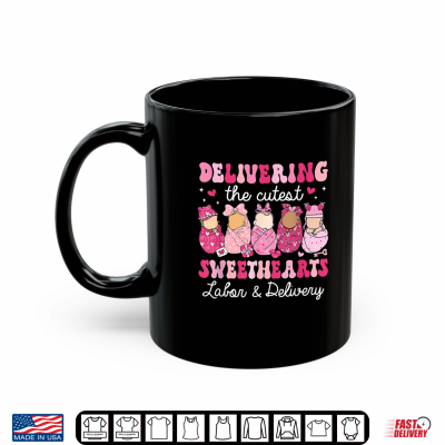 Mug Delivering Cutest Sweethearts Labor Delivery Valentines Day Shirt