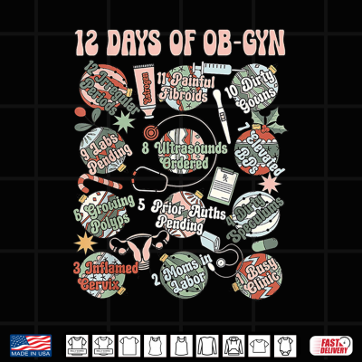Design 12 Days Of OB GYN Labor And Delivery OB Nurse Christmas Shirt