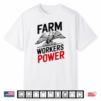Farm Workers Power Cesar Chavez Day Labor Rights Tribute Shirt
