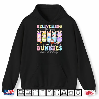 Hoodie Delivering The Cutest Bunnies Easter Labor And Delivery Nurse Shirt