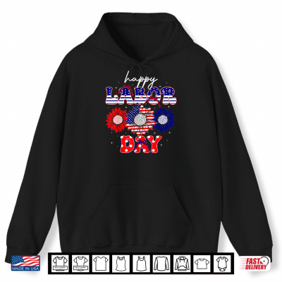 Happy Labor Day American Flag Patriotic Sunflower Shirt 1 Hoodie Happy Labor Day American Flag Patriotic Sunflower Shirt