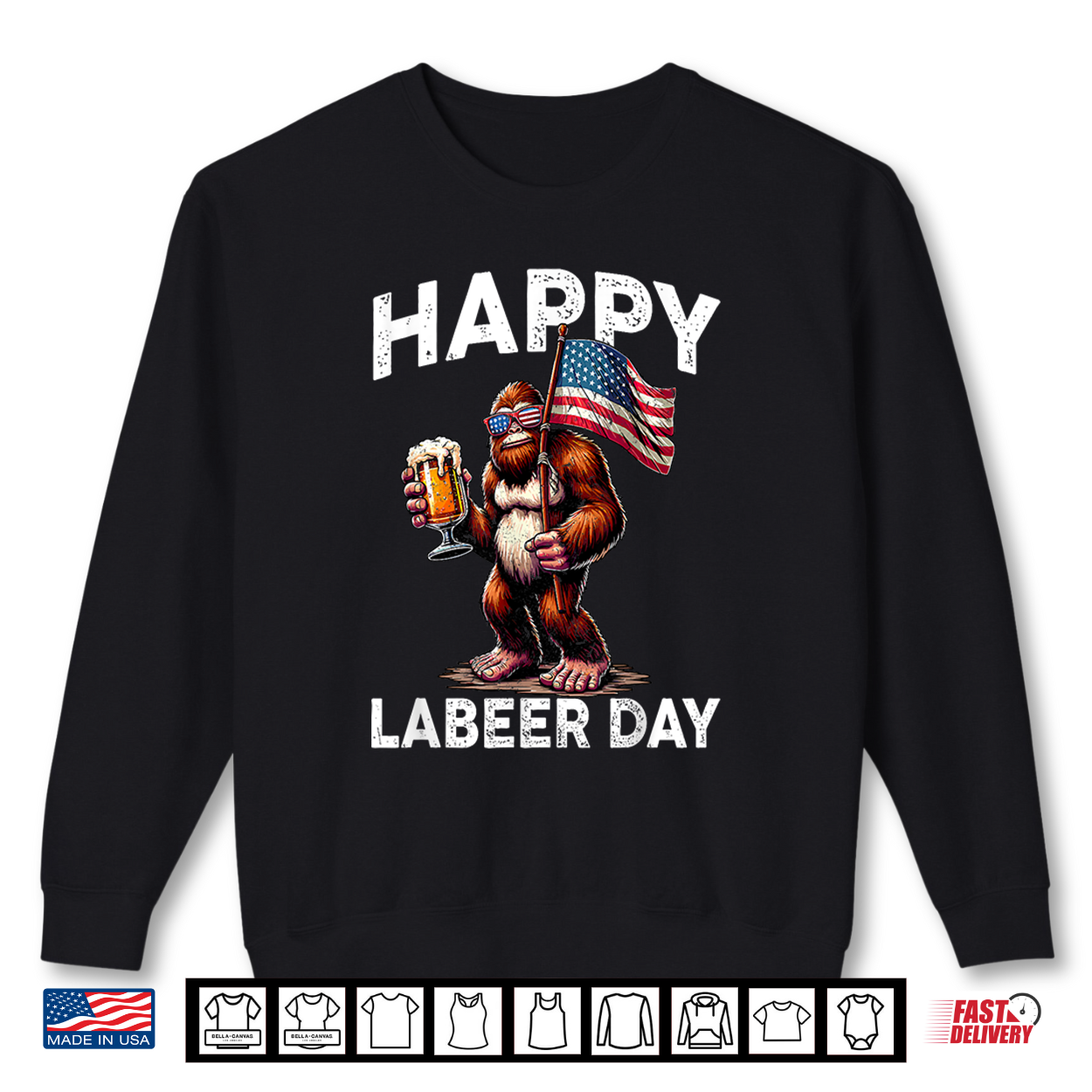 Happy Labeer Day Labor Day Sasquatch American Flag Patriotic Shirt Happy Labeer Day Labor Day Sasquatch American Flag Patriotic Shirt