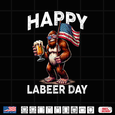 Happy Labeer Day Labor Day Sasquatch American Flag Patriotic Shirt 4 Design Happy Labeer Day Labor Day Sasquatch American Flag Patriotic Shirt