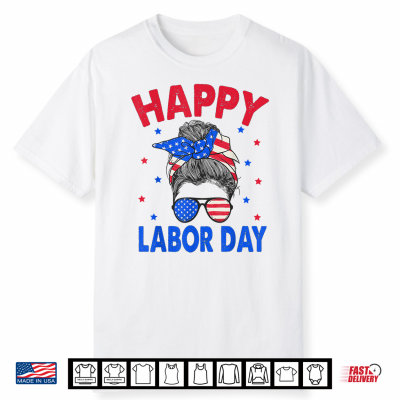 Happy Labor Day Shirt Messy Bun Labor Day U S A Flag Shirt