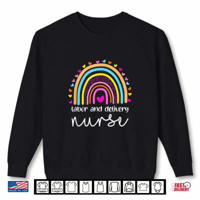 Sweatshirt L And D Nurse Labor And Delivery Nurse Nurses Day Shirt