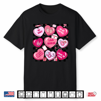 Labor And Delivery Nurse Hearts Candy Valentine’S Day Shirt