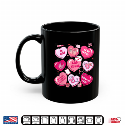 Labor And Delivery Nurse Hearts Candy Valentine'S Day Shirt 3 Mug Labor And Delivery Nurse Hearts Candy Valentines Day Shirt