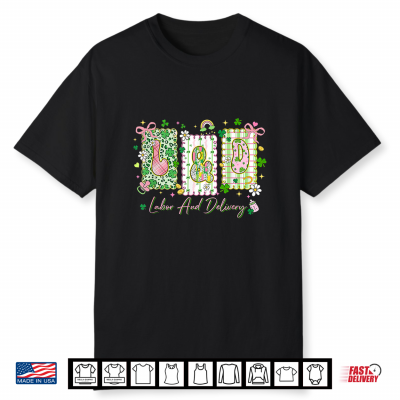Labor And Delivery St Patricks Day Ob Obstetrics Midwife Shirt
