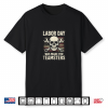 Labor Day Was Made For Teamsters Union U S A Distressed Flag Shirt