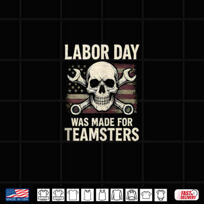 Design Labor Day Was Made For Teamsters Union U S A Distressed Flag Shirt