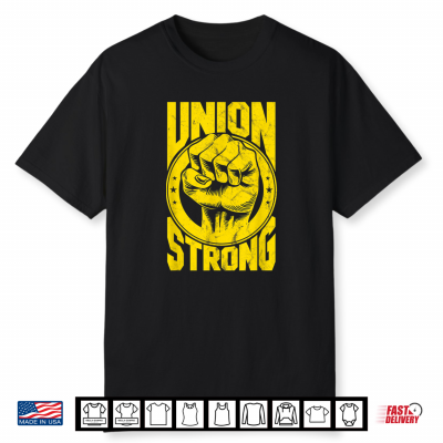 Vintage Proud Labor Day Workers Union Strong Fist Shirt