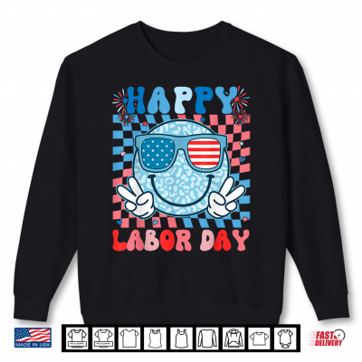 Cute Retro Happy Labor Day Patriotic Labor Day Men Women Shirt 2 Sweatshirt Cute Retro Happy Labor Day Patriotic Labor Day Men Women Shirt