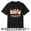 Every Day Is Labor Day Labor & Delivery Nurse Shirt