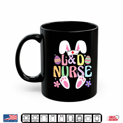 Labor And Delivery Nurse Easter Bunny Easter Day L&D Nurse Shirt 3 Mug Labor And Delivery Nurse Easter Bunny Easter Day LD Nurse Shirt