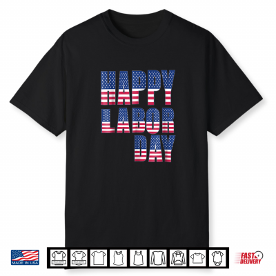 Labor Day Tshirt 2018 American Flag Labor Day Tee Shirt