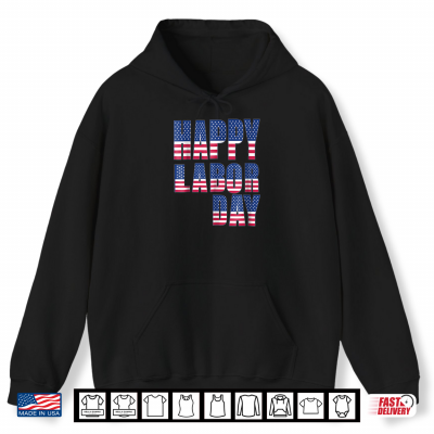 Hoodie Labor Day Tshirt 2018 American Flag Labor Day Tee