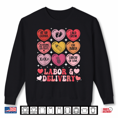 Sweatshirt Labor and Delivery Nurse Valentines Day LD Hearts Candy Shirt