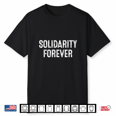 Solidarity Forever Labor Day 2024 Shirt