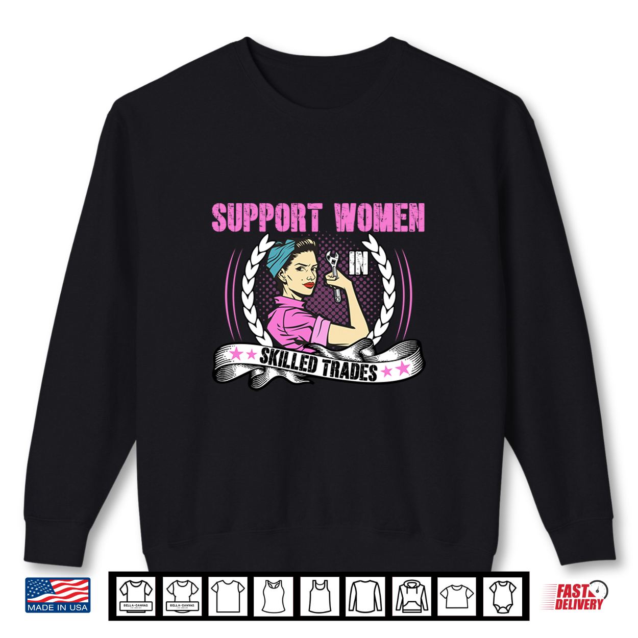 Support Women In Skilled Trades Union Worker Tradeswomen Shirt Support Women In Skilled Trades Union Worker Tradeswomen Shirt