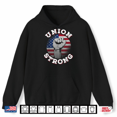 Hoodie Union Strong Labor Day Shirt