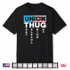 Union Thug Acronym Joke American Worker Union Workers Rights Shirt