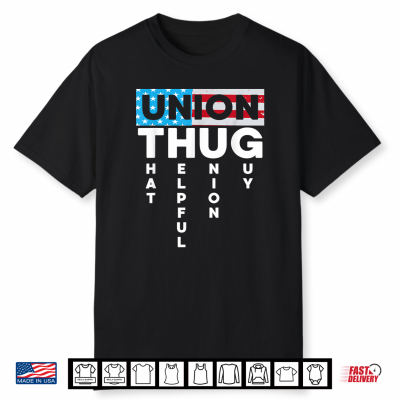 Union Thug Acronym Joke American Worker Union Workers Rights Shirt