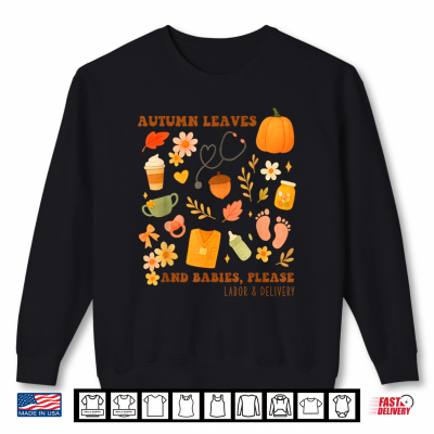 Sweatshirt Vintage Fall Day Autumn Leaves Babies Labor Delivery Nurse Shirt