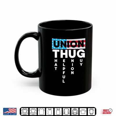 Mug Union Thug Acronym Joke American Worker Union Workers Rights Shirt