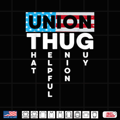 Design Union Thug Acronym Joke American Worker Union Workers Rights Shirt