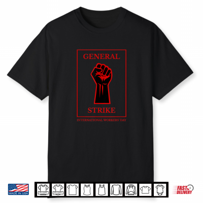 General Strike International Workers Day May Day Labor 2026 Shirt
