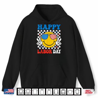Hoodie Happy Labor Day Smile Face Patriotic Union Workers U S A Flag Shirt