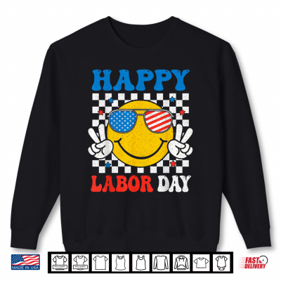 Sweatshirt Happy Labor Day Smile Face Patriotic Union Workers U S A Flag Shirt