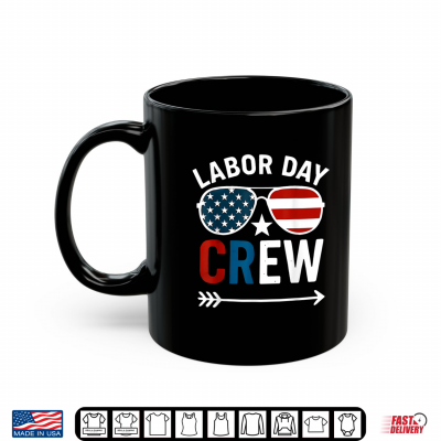 Mug Happy Labor Day Crew Patriot Happy Labor Day Shirt