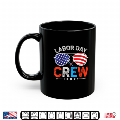 Mug Happy Labor Day Crew Patriotic Labor Day Shirt