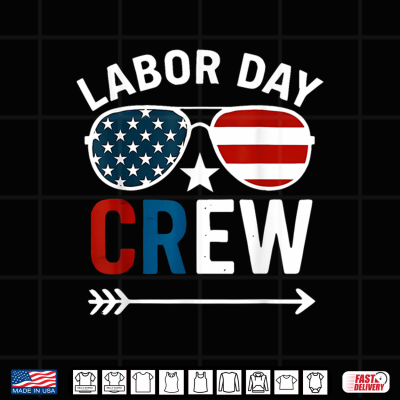 Design Happy Labor Day Crew Patriot Happy Labor Day Shirt